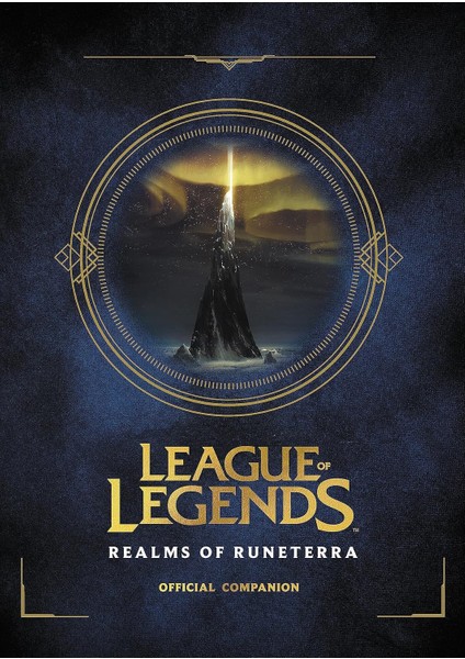 League Of Legends: Realms Of Runeterra (Official Companion)