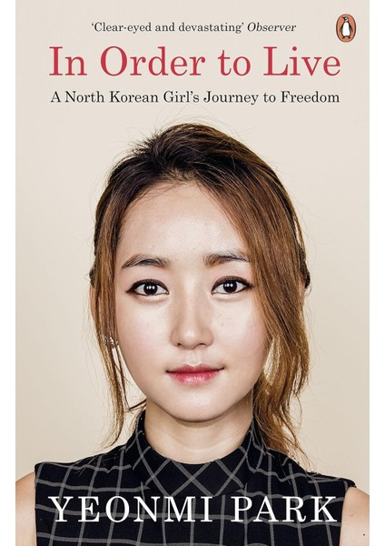 In Order To Live: A North Korean Girl's Journey To Freedom