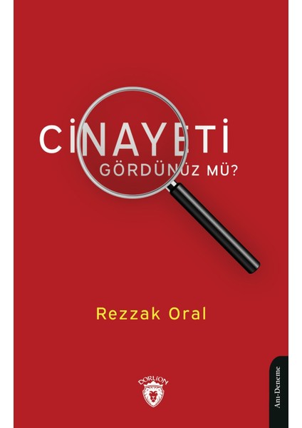 Cinayeti Gördünüz Mü? - Rezzak Oral