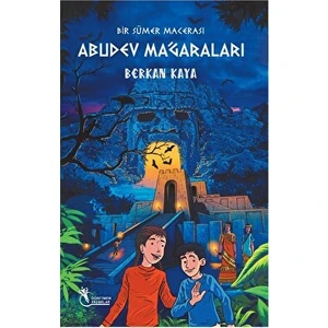 Bir Sümer Macerası Abudev Mağaraları - Berkan Kaya