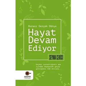 Hayat Devam Ediyor - Burası Gerçek Dünya - Şeyma Çekici