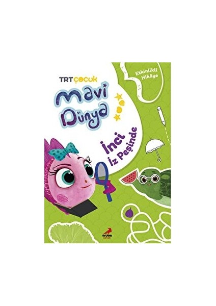 Mavi Dünya’dan Etkinlikli Hikayeler - İnci İz Peşinde - Bilgenur Çorlu