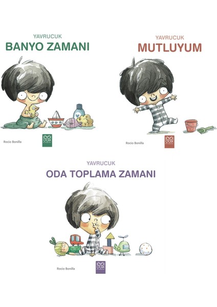 Yavrucuk Serisi Banyo Zamanı - Mutluyum - Oda Toplama Zamanı 3 Kitap - Rocio Bonilla
