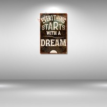 Hayg Equipment Everthing Starts With A Dream (Her Şey Bir Hayalle Başlar) Dekoratif Alüminyum Levha, Duvar Dekoru, Vintage Pozitif Enerji Metal Levha - 20cm x 30cm