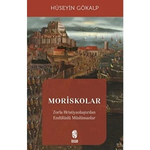 Moriskolar - Hüseyin Gökalp