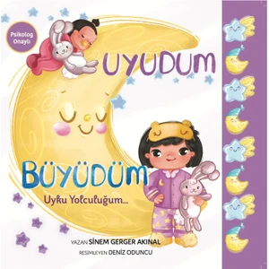 Uyku Eğitimi Kitabı - Uyudum Büyüdüm - Uyku Yolculuğum - Sinem Gerger Akınal