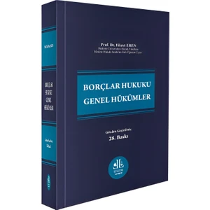 Borçlar Hukuku Genel Hükümler 28. Baskı - Fikret Eren