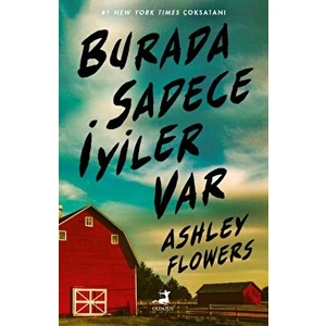 Burada Sadece İyiler Var - Ashley Flowers