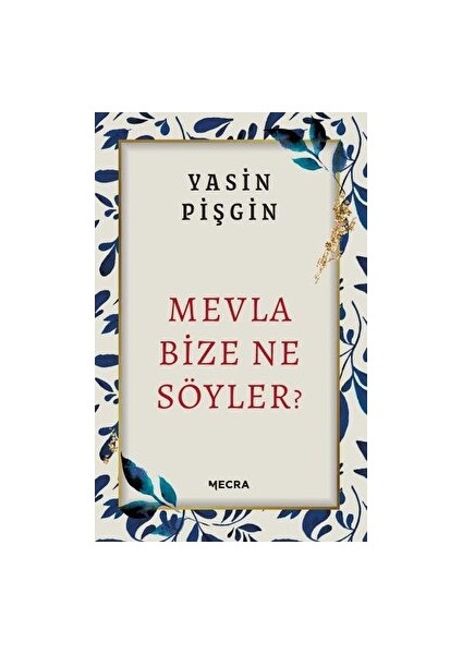 Mevla Bize Ne Söyler? - Yasin Pişgin