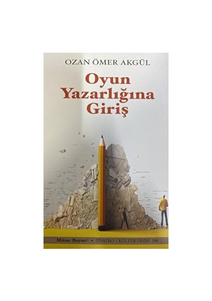 Oyun Yazarlığına Giriş - Ozan Ömer Akgül