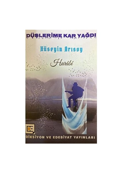Düşlerime Kar Yağdı - Hüseyin Arısoy