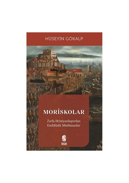 Moriskolar - Hüseyin Gökalp