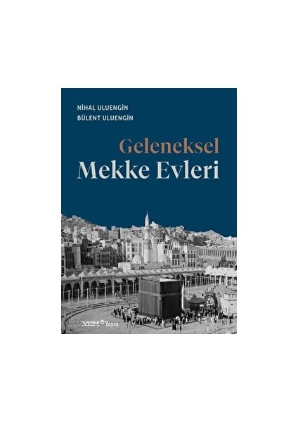 Geleneksel Mekke Evleri - Nihal Uluengin