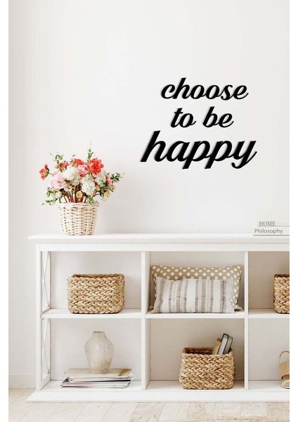 Ahşap Dekoratif Duvar Yazısı - Choose To Be Happy