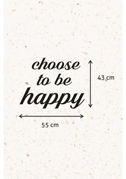 Ahşap Dekoratif Duvar Yazısı - Choose To Be Happy