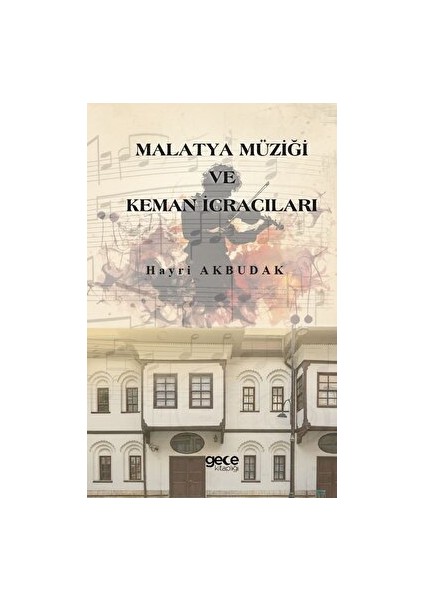 Malatya Müziği ve Keman İcracıları - Hayri Akbudak