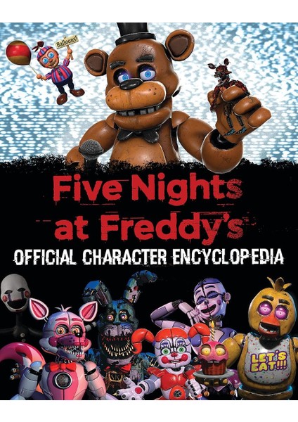 Five Nights At Freddy's: Official Character Encyclopedia - Scott Cawthon