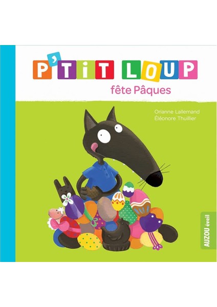 P'tit Loup Fete Paques - Orianne Lallemand