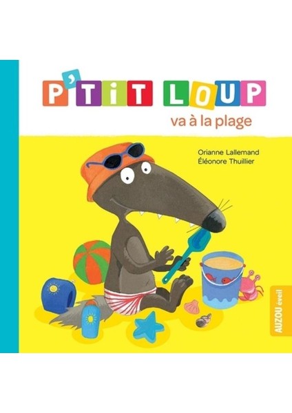 P'tit Loup Va A La Plage - Orianne Lallemand