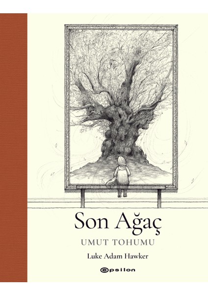 Son Ağaç: Umut Tohumu - Luke Adam Hawker