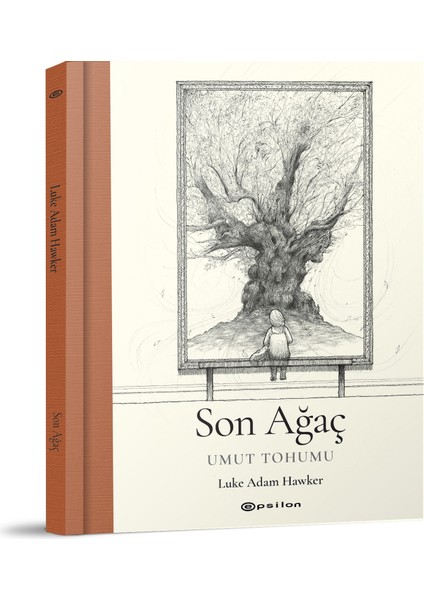 Son Ağaç: Umut Tohumu - Luke Adam Hawker fiyatları