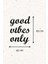 Ahşap Dekoratif Duvar Yazısı - Good Vibes Only 3