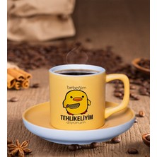 BK Gift Bebeğim Tehlikeliyim Tasarımlı Mat Sarı Renk Türk Kahvesi Fincanı-1