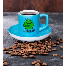 BK Gift Bebeğim Tehlikeliyim Tasarımlı Mat Turkuaz Renk Türk Kahvesi Fincanı-1