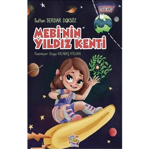 Parmak Çocuk Yayınları Mebi'nin Yıldız Kenti - Sultan Serdar Doksöz