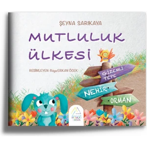 Mutluluk Ülkesi - Şeyna Sarıkaya