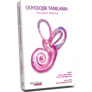 Odyolojik Tanılama Parçadan Bütüne