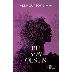 Bu Son Olsun - Alev Gürsoy Cimin