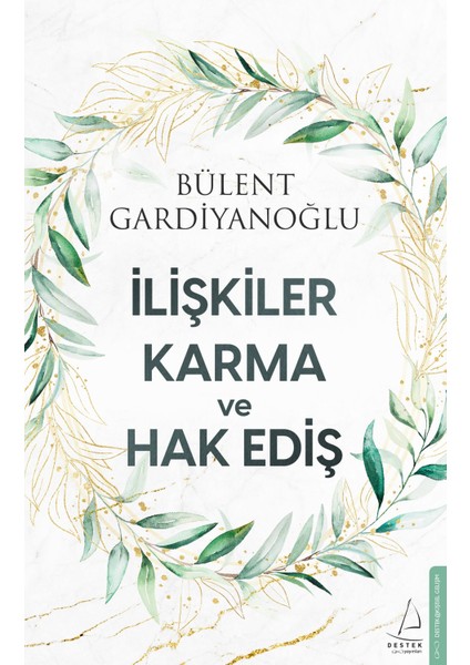 İlişkiler, Karma ve Hak Ediş - Bülent Gardiyanoğlu