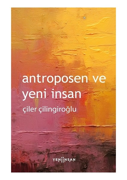 Antroposen ve Yeni Insan