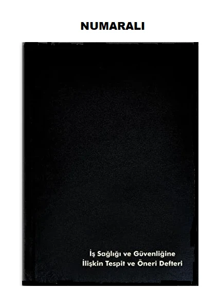 Sert Kırtasiye İş Sağlığı ve İş Güvenliğine İlişkin Otokopili Tespit ve Öneri Defteri Numaralı