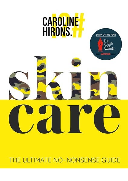 Skincare: The Ultimate No-Nonsense Guide - Caroline Hirons