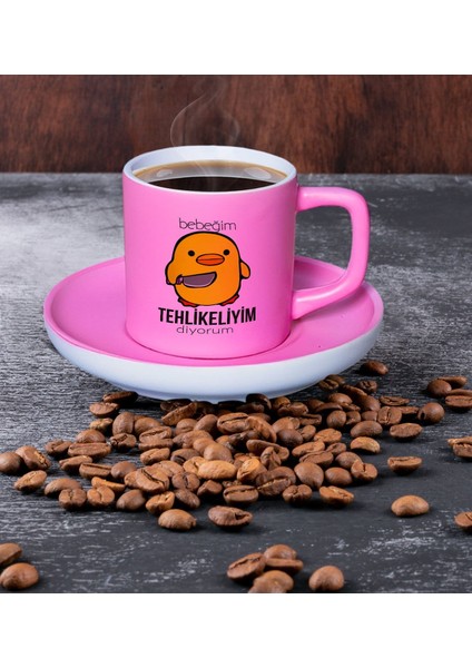 Bebeğim Tehlikeliyim Tasarımlı Mat Pembe Renk Türk Kahvesi Fincanı-1 fiyatları