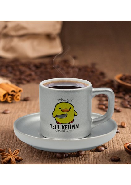 Bebeğim Tehlikeliyim Diyorum Tasarımlı Mat Gümüş Yaldız Renk Türk Kahvesi Fincanı-1