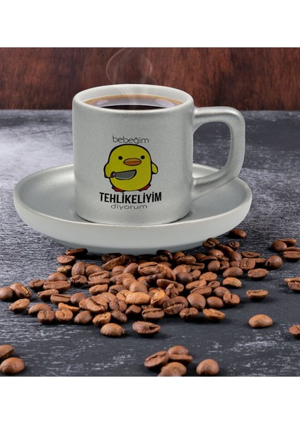 Bebeğim Tehlikeliyim Diyorum Tasarımlı Mat Gümüş Yaldız Renk Türk Kahvesi Fincanı-1 fiyatları