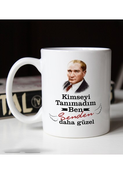 Kimseyi Tanımadım Ben Atatürk Temalı Beyaz Kupa Bardak-5