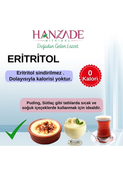 Hanzade Bitkisel Eritritol Pudra Form Doğal Toz Tatlandırıcı 250 gr Sıfır Kalori