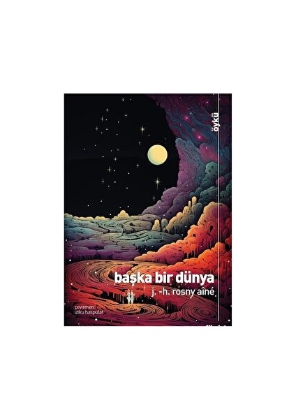 Başka Bir Dünya - J. -H. Rosny Aine