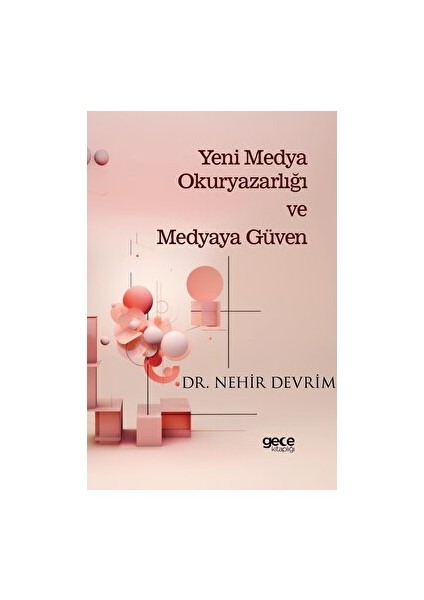Yeni Medya Okuryazarlığı ve Medyaya Güven - Nehir Devrim