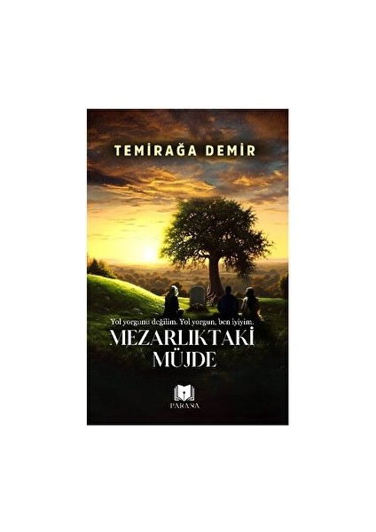 Mezarlıktaki Müjde - Temirağa Demir