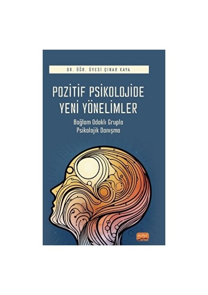 Pozitif Psikolojide Yeni Yönelimler - Çınar Kaya