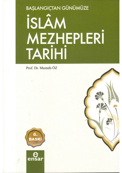 Başlangıçtan Günümüze İslam Mezhepleri Tarihi - Mustafa Öz