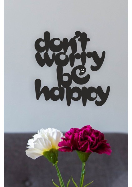 ''don't Worry Be Happy'' Duvar Dekoru - Süsü, Ahşap Dekoratif Tablo