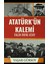 Atatürk’ün Kalemi - Yaşar Gürsoy 1