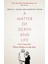 A Matter Of Death And Life: Love, Loss And What Matters In The End - Irvin Yalom 1