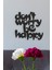 ''don't Worry Be Happy'' Duvar Dekoru - Süsü, Ahşap Dekoratif Tablo 2